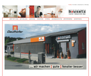 bausatz.com: FENSTER - TÜREN - HAUSTÜREN - BAUSATZ - SONNENSCHUTZ - FENSTERMONTAGE
BAUSATZ beschäftigt sich seit 1988 mit dem Vertrieb und der Montage von Fenster/Türen und dem entsprechenden Rahmenzubehör.