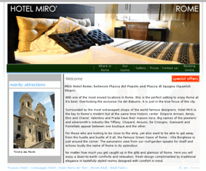 hotelmiro.org: Hotel Miro' in Rome, round the corner of the Spanish Steps - Italy
Hotel in Rome: Hotel Mirï¿½ OFFICIAL WEBSITE. It is a secret jewel round the corner of the Spanish Steps, Rome, Italy.