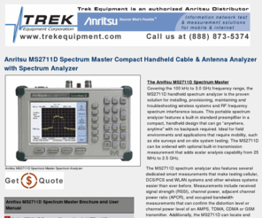 ms2711d.com: Anritsu MS2711D Trek Equipment Stocks and Sells All the Most Popular Anritsu Handheld Products
Trek Equipment Stocks and Sells New , Fluke, Anritsu, BK Precision, LeCroy, Tektronix,and more. Oscilloscopes, Spectrum Analyzers, Network Analyzers, Power Supplies, Generators, Meters ...