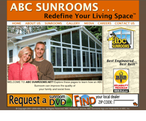 abcsunrooms.net: Sunrooms---ABC Sunrooms, Best Engineered...Best Built sunrooms in the industry.
ABC Sunrooms, redefine your living space with a new sunroom addition to your home.