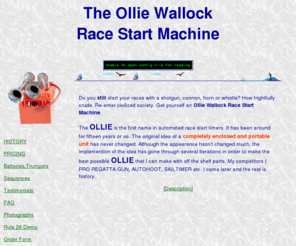 ecohsystems.com: Ollie Wallock Automated Sailboat Race Start Machine
The only way to start a sailboat race! Exact same signals produced each time the button switch is turned on. Great race management tool.