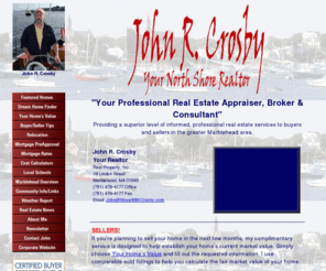 movewithcrosby.com: John R. Crosby - Homes for sale in Marblehead, Salem, Swampscott, Nahant, Manchester, Beverly, Lynn, Marblehead  MA, Salem  MA,
Homes for sale in Marblehead,Salem,Swampscott,Nahant,Manchester,Beverly,Lynn,Marblehead MA,Salem MA,