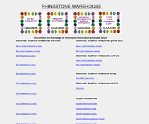 rhinestonewarehouse.com: Rhinestone Warehouse Swarovski, Acrylic Gems and Sequins
A huge selection of Swarovski Rhinestones, acrylic gems, cup sequins, flat sequins and sequin shapes.