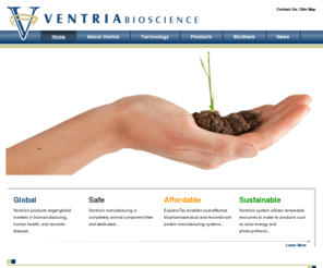 vintriabioscience.com: Ventria Bioscience
Ventria's products target global markets in biomanufacturing, human health, and zoonotic disease.