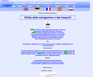 fog.it: Fog.it - Diritto dei trasporti e della navigazione
Fog.it è il portale dove si può trovare tutto ciò che riguarda il diritto dei trasporti e della navigazione.