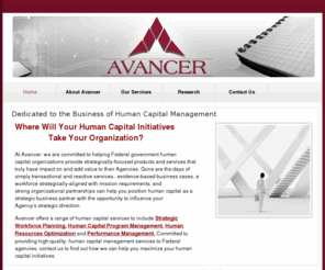 avancerconsulting.com: Human Capital and Strategic Workforce Planning Business Partner | Ashburn, VA
Avancer offers a range of human capital services to include Strategic Workforce Planning, Human Capital Program Management, Human Resources Optimization and Performance Management.