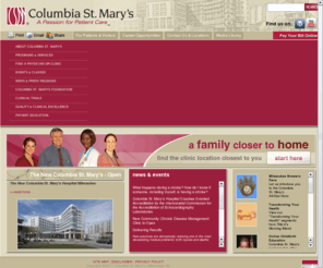 csmhealthcare.net: Columbia St. Mary's
Columbia St. Mary's hospitals and clinics offer a wide range of specialty treatment programs, as well as general emergency care.