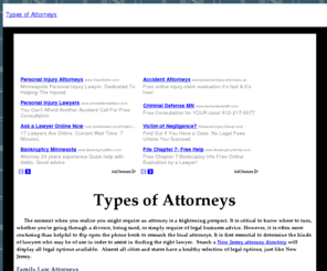 typesofattorneys.com: Types of Attorneys
Types of Attorneys -->  Free Information On The Types Of Lawyers.