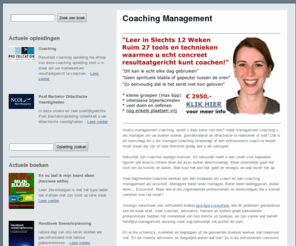 coaching-management.info: Coaching Management
Berichten en boeken over management coaching, voor managers op zoek naar een coach, en coaches die meer willen weten over dit onderwerp
