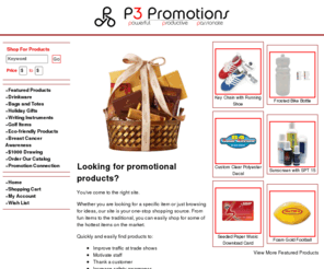 p3promos.com: P3 Promotions
Promotional products, advertising specialties and business gifts. Shop our mall of products that can be imprinted with your company name & logo! Enter to win our drawing!