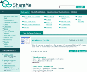 shareme.com: Any Windows Software - Windows Shareware, Freeware, MP3, Games, DVD, Audio, Video Sotftware
Provides Windows Shareware, Freeware and the most popular Software for Windows. A Windows Software Resource.