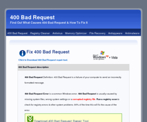 400badrequest.org: 400 Bad Request - Fixes & Solutions to the 400 Bad Request Error
400 Bad Request is a common Windows error message. Encountered the 400 Bad Request error?  Read about solutions and fixes here.