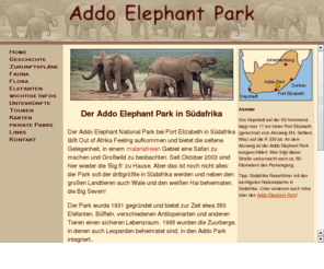 addoelephantpark.de: Reiseinformationen über den Addo Elephant Park in Südafrika
Südafrika: Reiseführer über den Addo Elephant Park und benachbarte private Naturreservate im malariafreien Eastern Cape