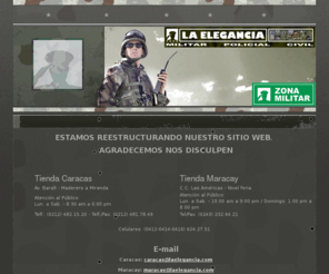 laelegancia.net: La Elegancia - Uniformes Militares - Accesorios Militares - Venezuela
La Elegancia, Uniformes Militares, Accesorios Militares. Con más de 50 años como proveedor ofical de la Fuerza Armada Venezolana, tiendas en Maracay y Caracas, Distrito Capital, Venezuela. 