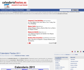 calendariofiestas.es: Calendario Fiestas 2011 | Fiestas España | Calendario laboral
En esta web encontraras el calendario de fiestas 2011-2012, así como toda la información relacionada con las festividades en España.