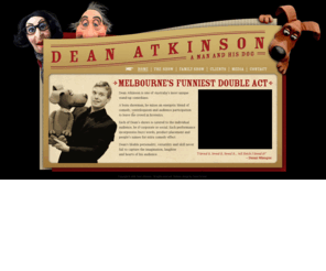 deanandfetch.com: Melbourne Ventriloquist  - Dean Atkinson.
Dean Atkinson is Melbourne's premiere ventriloquist, specialising in skilled, stylish and versatile comedy for private and corporate events.