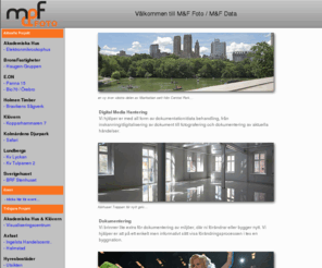 mfproject.com: M&F Foto / M&F Data
Digital Media Hantering, CD/DVD, Fotografering, 360 Panorama