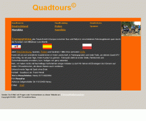 quadtours.de: Quadtours
Quadfahren in perfekter Version,in freier Landschaft , auf unterschiedlich anspruchsvollen Strecken,Quadtouren,Quadtrainings,Quadwandern in  Mecklenburg und Brandenburg,Spaß steht im Vordergrund beim Quad- Angebot, in kleinen Gruppen, für jeden Fertigkeitsstand.