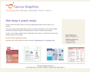 taurus-graphics.net: Web Design Banbury, Wordpress Sites, Business Websites, Ecommerce, Blogs | Graphic Design Oxfordshire
Professional and affordable web design and graphic design. Including Search engine optimisation (SEO), eCommerce websites, Wordpress sites and CMS. If you would like your website to rank well on search engines, give us a call. Banbury, Oxfordshire.