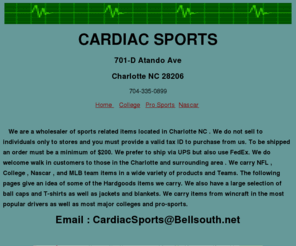 cardiacsport.com: Cardiac Sports
Sports Merchandise Wholesaler based in Charlotte North Carolina. 