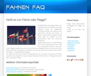 fahnen-faq.de: Fahne & Flagge | Fahnen-FAQ.de
Wissenswertes über Fahnen und Flaggen: Fahnen-FAQ.de erläutert Grundlagen zur richtigen Bezeichnung der jeweiligen Fahne oder Flagge sowie Verwendungsarten der Fahnen und Flaggen anhand Beispielen.