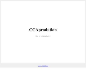 ccaproduction.com: En construction
site en construction