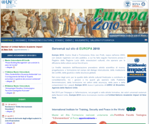 europa2010.org: Europa 2010 - Centro studi e formazione - Roma
Centro studi e formazione no profit opera per la diffusione della cultura senza fini di lucro, formazione nel campo del dialogo interculturale