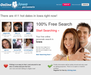 onlineiowapersonals.com: Online Iowa Personals | Date Iowa Singles
Countless Iowa singles are ready for new possibilities in romance. Browse our personals and find that special someone you've been waiting to meet., Online Iowa Personals