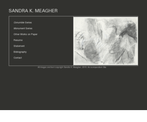 sandrameagher.com: SANDRA K. MEAGHER
Sandra K. Meagher is an artist living and working in Connecticut.