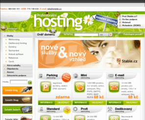 stable.cz: Profesionální hosting, webhosting - Stable.cz
Profesionální a stabilní webhostingové služby, dedikované servery, různé cenové programy, registrace a správa domén, bezpečnost, denní zálohování, kvalitní technická podpora, doplňující služby jako wiki, blog či fotogalerie.