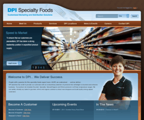 dpi-west.com: DPI Specialty Foods
DPI Specialty Foods provides Customized Marketing and Distribution Solutions to national, regional and local Specialty Foods retailers across the nation.