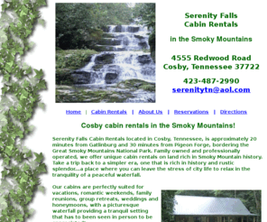 serenityfallscabins.com: Cosby cabin rentals Smoky Mountain cabins Cosby log cabins - Serenity Falls Cabin Rentals
Cosby, Tennessee cabins for vacation rentals, honeymoons, family reunions and weddings in the Smoky Mountains.