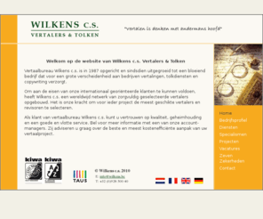 wilkens.be: Wilkens c.s. Vertalers & Tolken
Vertaalbureau Wilkens uit Gent. Voor een officiële, beëdigde vertaling van uw voorwaarden of overeenkomst.