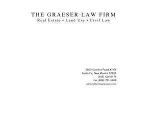 chrisgraeser.com: The Graeser Law Firm
Santa Fe real estate, land use and general civil law