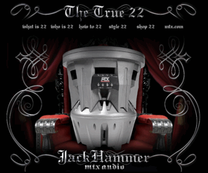 jackhammerspl.com: MTX AUDIO JACKHAMMER SUBWOOFER — THE TRUE 22
MTX Audio presents 'The True 22'. The most enormous mind-blowing subwoofer ever created.