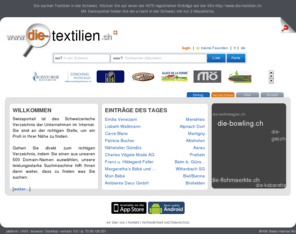 die-textilien.ch: Die Textilien in der Schweiz - Swissportail, Informationen mit 2 Mausklicks!
Textilien in der Schweiz finden Sie auf Swissportail, die Informationen mit 2 Mausclick!