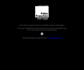 fabiofraschini.com: ___Fabio Fraschini official web site___
Fabio Fraschini Official Website. News, biografia, discografia e informazioni su Fabio Fraschini. 