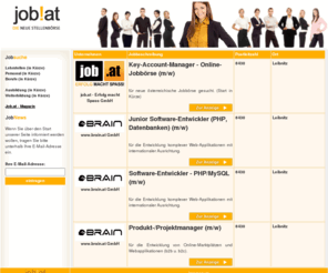 job.at: job.at - Jobs, Jobsuche, Jobbörse, Stellenangebote, Karriere, Personal
Mit der Jobsuche von Job.at passende Stellenangebote finden. Ob Vollzeitjobs, Teilzeitjobs, Ferialjobs, Lehrstellen, oder Praktika. Jobs jeglicher Art finden Sie in unserer Jobbörse. Nehmen Sie Ihrer Karriere selbst in die Hand mit job.at