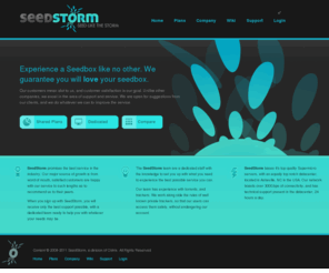 seedstorm.com: SeedStorm - Seed Like The Storm
SeedStorm is a provider of high quality seedbox hosting from smaller private server packages, to unmetered dedicated servers located in Europe and the USA.