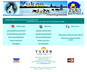 bluekennels.de: Dog Sledding Tours in the Husky Land Yukon Canada,  Mushing with 
Blue Kennels and Dog Sled Trips
Dog Sledding Tours in the Husky Land Yukon Canada, Mushing Holidays with Blue Kennels and Dog Sled Trips taking part in Alaskas Iditarod Sled Dog Race 