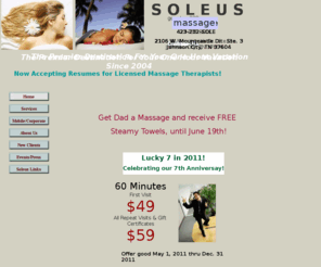 soleusmassage.com: Soleus Massage Therapy Johnson City TN   googleae338fe6d9fbffd.html
Offering unparalleled massage therapy and spa services in Massage in Johnson City TN. Including spa packages, massage therapy services and corporate/event chair massage.  Buy massage gift certificates.  Certified Neuromuscular Massage Therapy available.