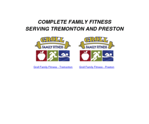 grollfamilyfitness.com: Groll Family Fitness - Welcome
Welcome to Groll Family Fitness, Tremonton's 
	complete family fitness center for men, women, and youth. We provide a comprehensive 
	nutrition and fitness program that is not often seen together in the fitness industry.