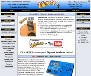 pignoseamps.com: Pignose Amps - The Official Pignose-Gorilla Site - 1-800-9-PIGNOSE
Pignose Gorilla offers portable amplifiers, pro tube amps, Gorilla backstage and rehearsal amps, P.A. systems, acoustic, electric and specialty guitars, and accessories for musicians of all levels and ages. Secure online ordering, friendly customer service.