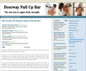 doorwaypullupbar.org: Doorway Pull Up Bar, Wall Mounted Chin Up Bar, Door Pullup Bars
Doorway Pull Up Bar - the cheapest and most effective way to build upper body strength FAST. Home gym doorway pull up and chin up bars are cheap and strong...