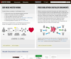 mister-wong.de: Mister Wong | Freie Bibliothek digitaler Dokumente
Stöbere bei Mister Wong in Tausenden von Dokumenten oder lade Deine eigenen hoch, finde spannende Webseiten und teile alles mit Deinem Netzwerk.