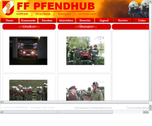 pfendhub.com: Freiwillige Feuerwehr Pfendhub
Informationen Ã¼ber Organisation, EinsÃ¤tze,  Ãbungen,  Bewerbe, die Jugendarbeit,  Veranstaltungen und Termine sowie aktuelle Neuigkeiten.