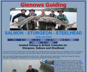 bcfishtours.ca: Gienow's Guiding, BC's best guided Sturgeon, Salmon, and Steelhead fishing
The best in Sturgeon, Salmon, and Steelhead fishing in British Columbia.