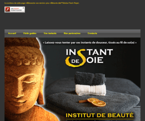 instant-de-soie.org: instant de soie
Instant de soie - Institut de beauté, de bien-être et de relaxation. Entrez dans un monde de bien-être où chaque instant est unique et n'appartient qu'à vous. Laissez-vous tenter par ces moments de douceur tissés au fil de soi(e)...