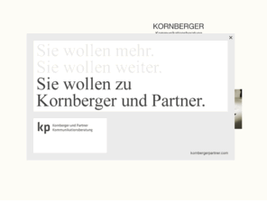 kornberger.info: Kornberger Kommunikationsberatung
Als Experten für strategische Kommunikation beraten wir Klienten aus Wirtschaft und Politik in den Bereichen Branding, Public Relations und Political Affairs. Es ist die Verbindung von Forschung, Training und Konzeption, die unser Beratungsprofil auszeichnet. Sprechen Sie mit uns. Wir freuen uns darauf, Sie kennen zu lernen.