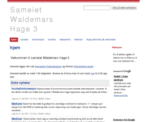 wh-3.org: Sameiet Waldemars Hage 3
Dette er hjemmesiden til sameiet Waldemars Hage 3. Det inneholder informasjon til beboere, samt linker til styrets ressurser.